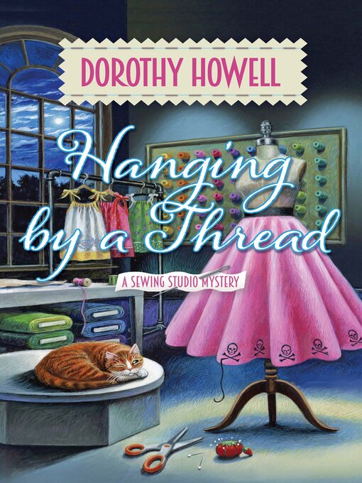 Title details for Hanging by a Thread by Dorothy Howell - Available